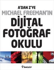 A'dan Z'ye Michael Freeman'n Dijital Fotoraf Okulu